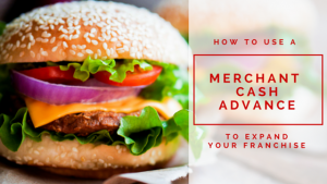 merchant cash advance for franchise